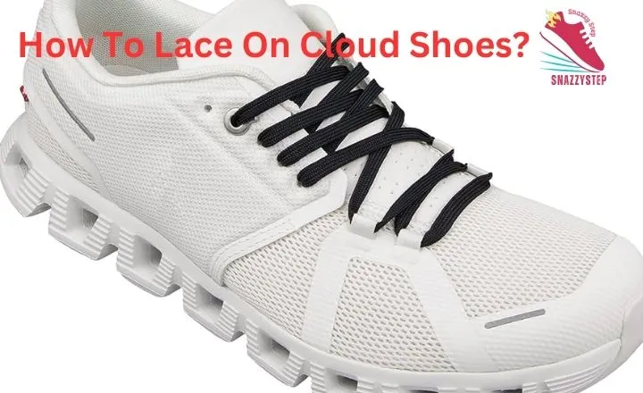 Lace On Cloud Shoes