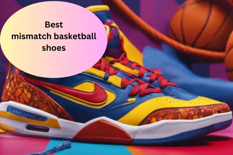 Best Mismatch Basketball Shoes – A Complete Guide