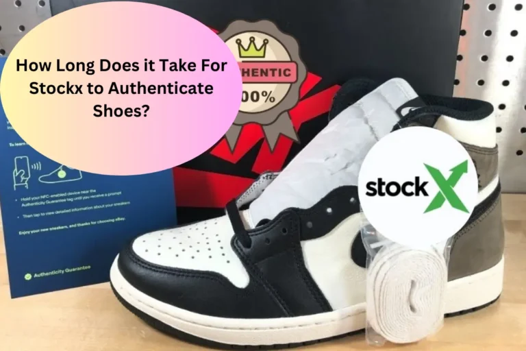 How Long Does it Take For Stockx to Authenticate Shoes?