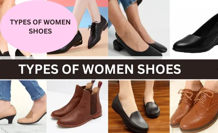TYPES OF WOMEN SHOES AND STYLING GUIDELINES